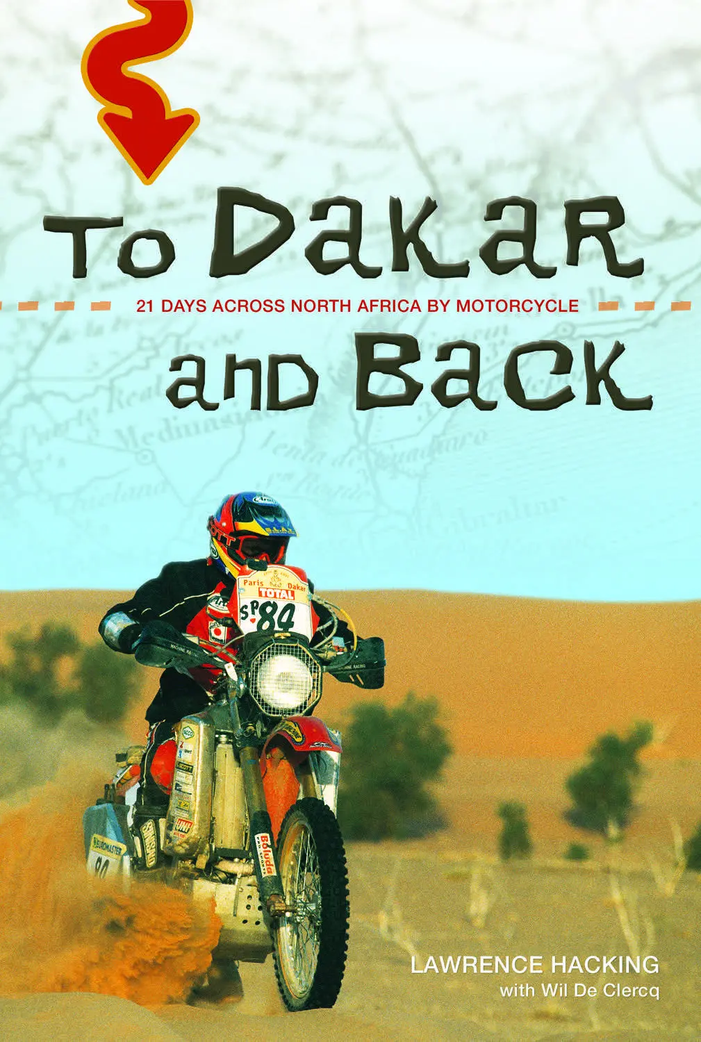 To Dakar And Back: 21 Days Across North Africa By Motorcycle 1