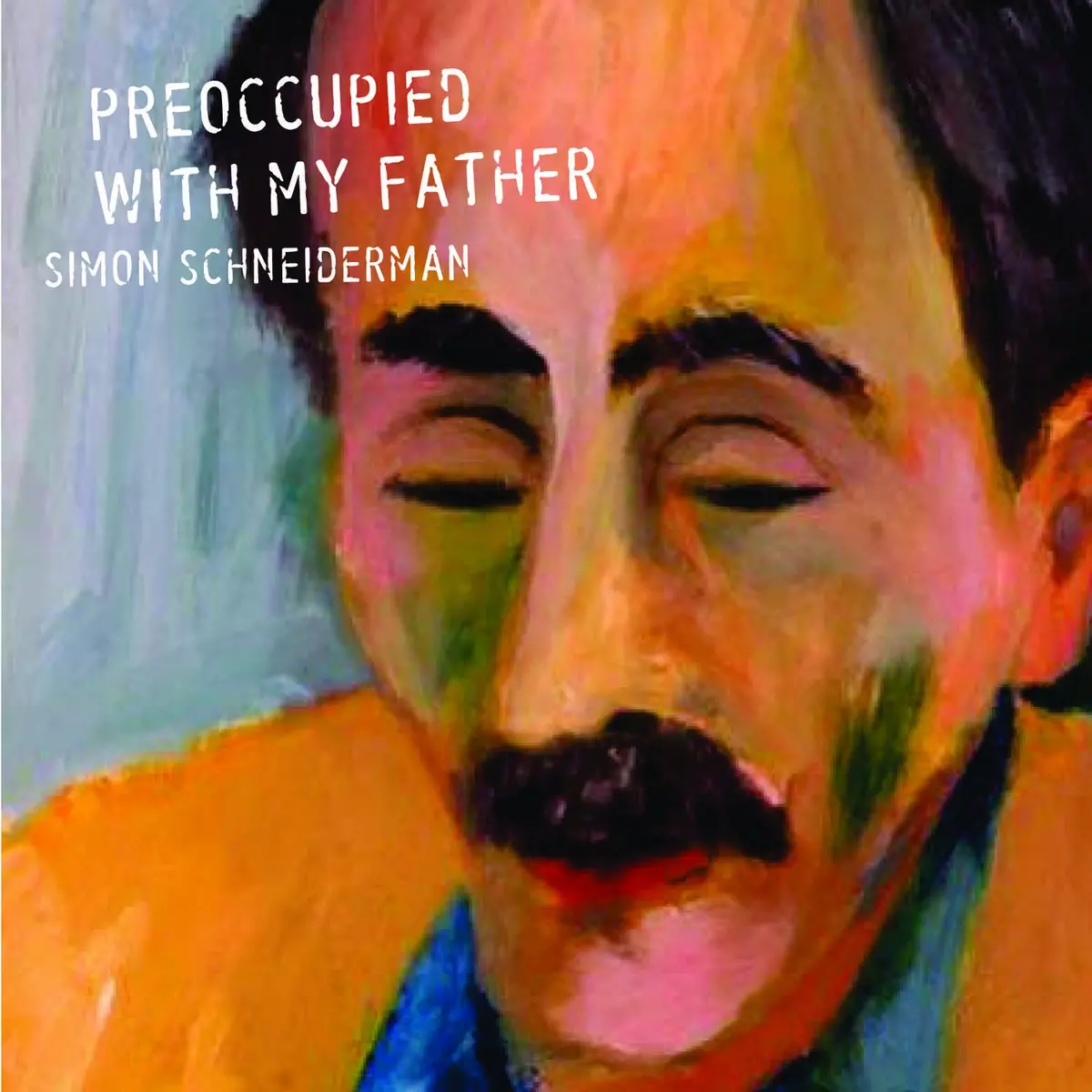 Preoccupied With My Father 1