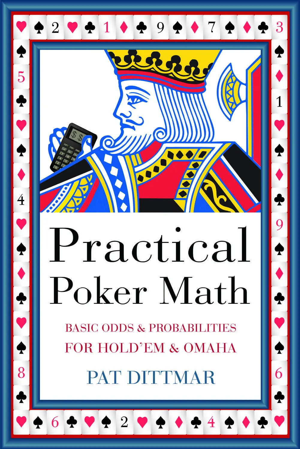Practical Poker Math: Basic Odds And Probabilities For Hold’Em And Omaha 1