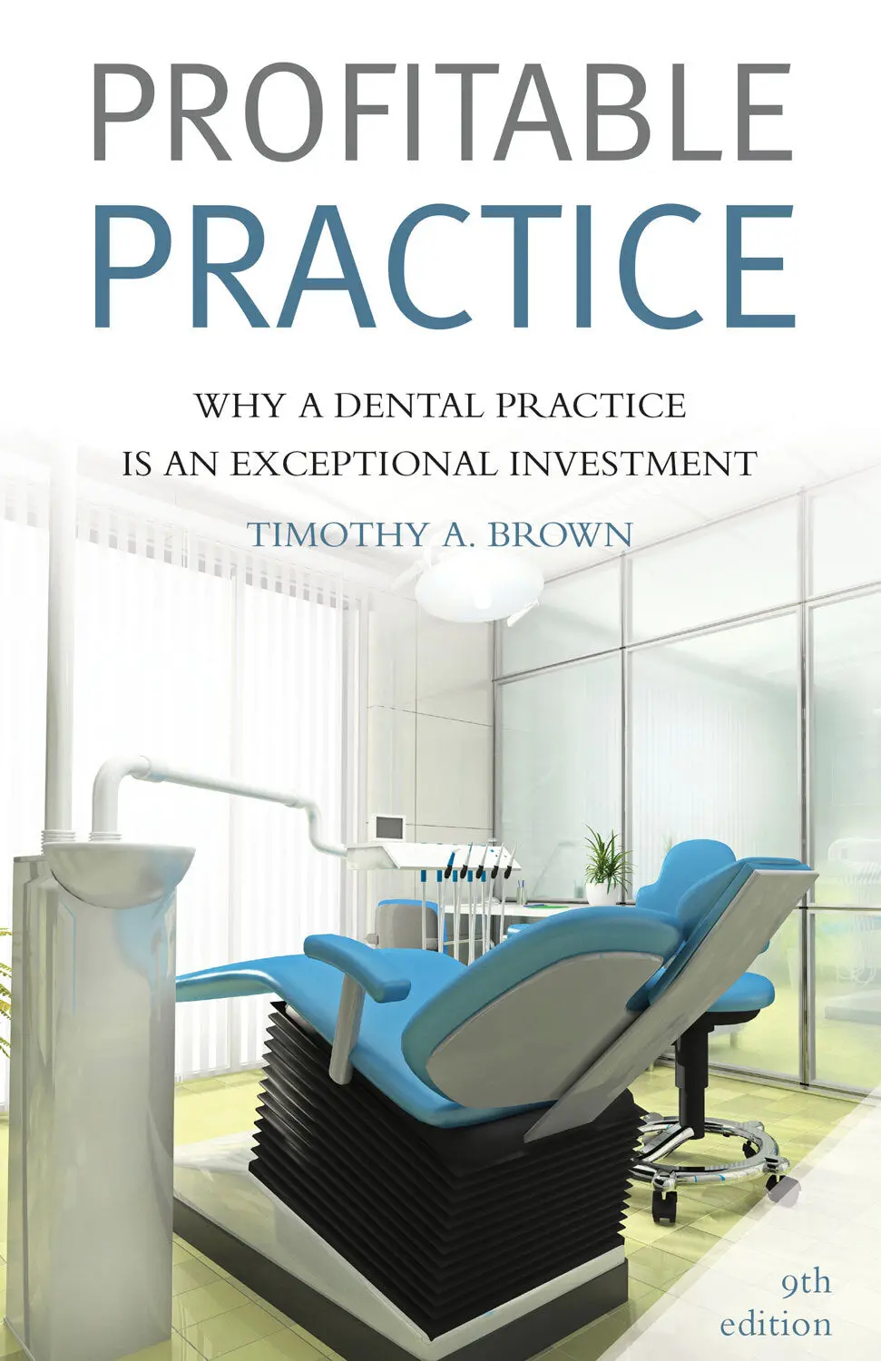 Profitable Practice: Why A Dental Practice Is An Exceptional Investment 1
