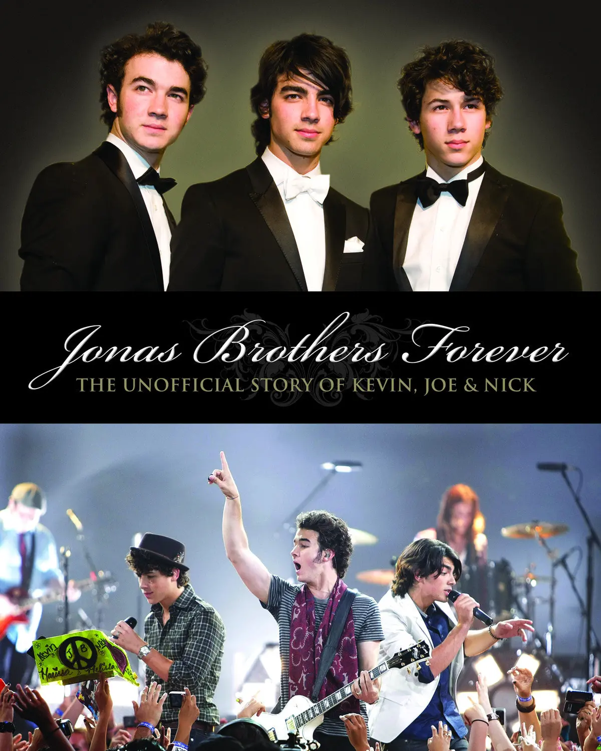 Jonas Brothers Forever: The Unofficial Story Of Kevin, Joe And Nick 1