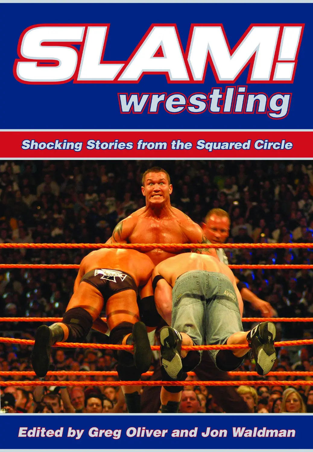 Slam! Wrestling: Shocking Stories From The Squared Circle 1