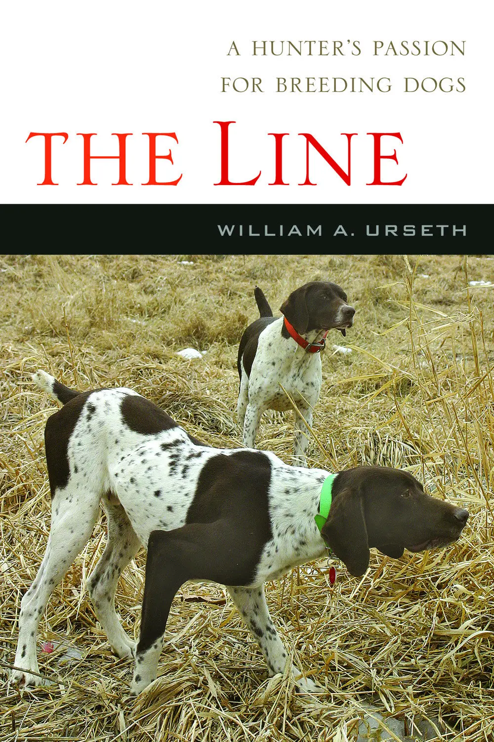 The Line: A Story Of A Hunter, A Breed And Their Bond 1