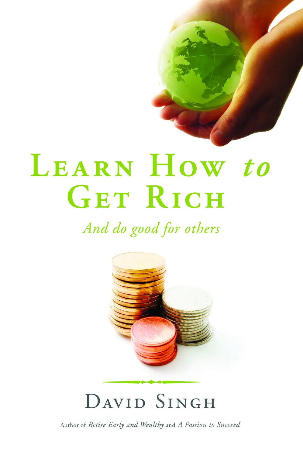 Learn How To Get Rich And Do Good For Others 1
