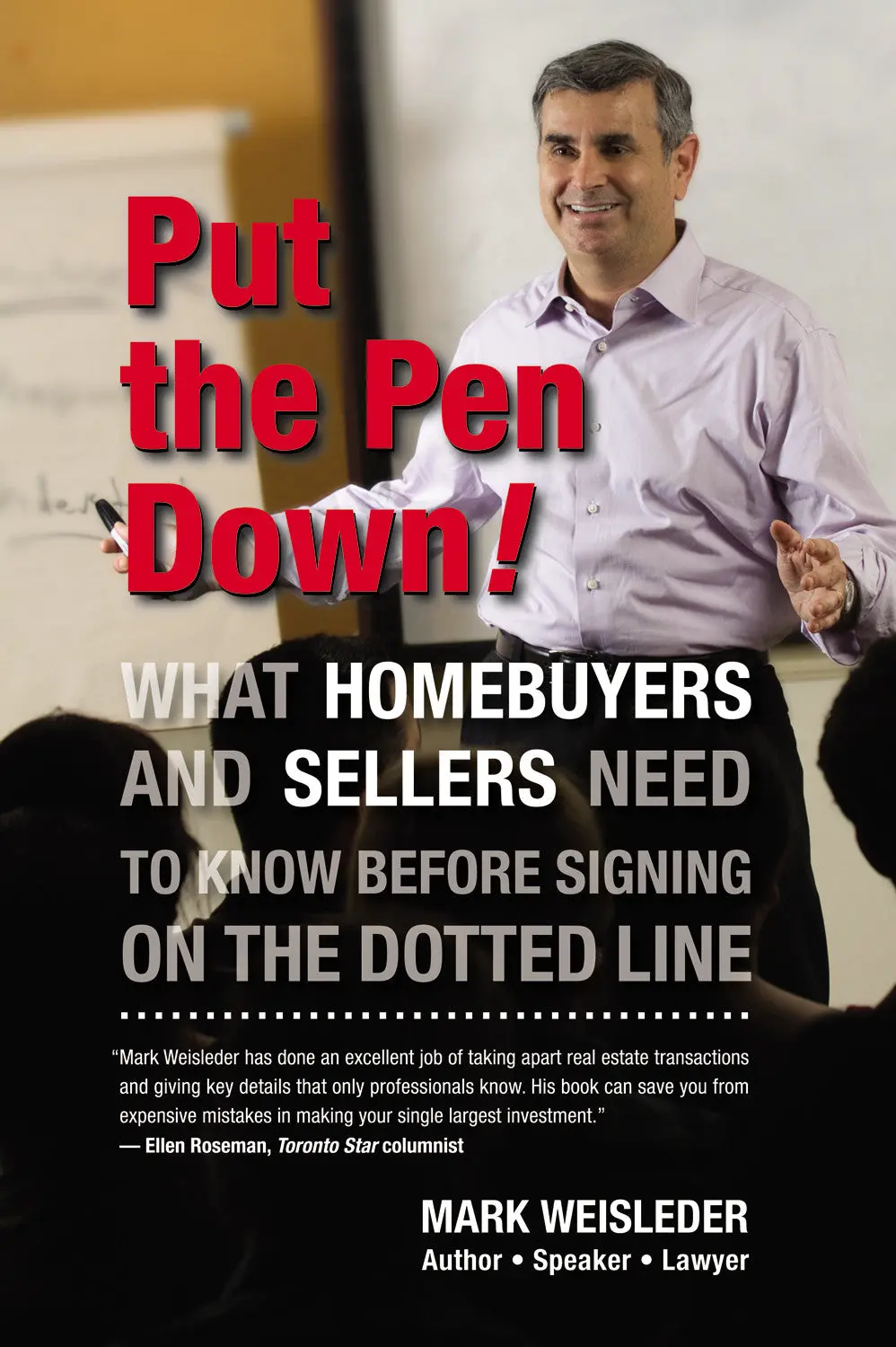 Put The Pen Down!: What Homebuyers And Sellers Need To Know Before Signing On The Dotted Line 1