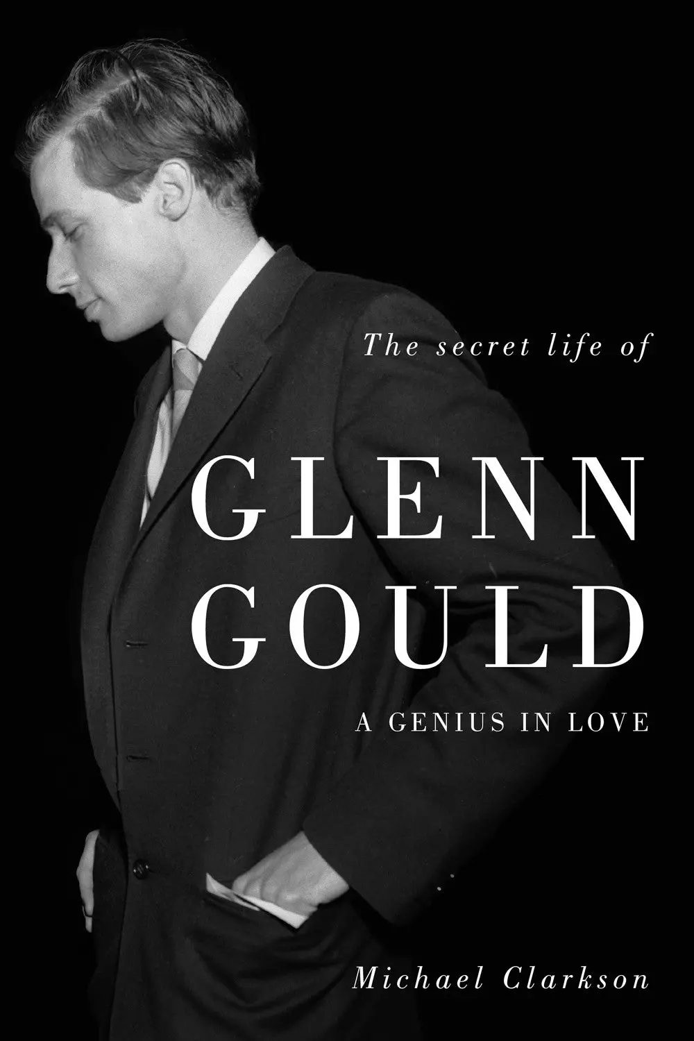 The Secret Life Of Glenn Gould: A Genius In Love 1