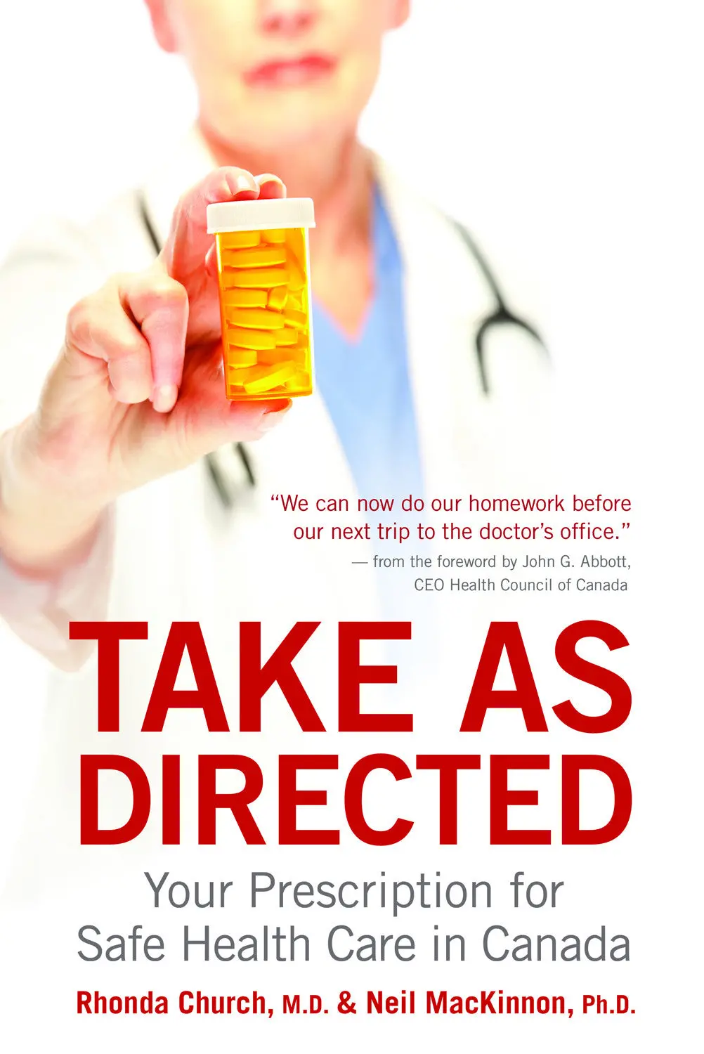 Take As Directed: Your Prescription For Safe Health Care In Canada 1