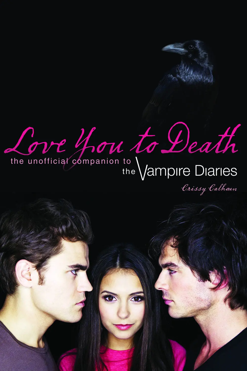 Love You To Death: The Unofficial Companion To The Vampire Diaries 1