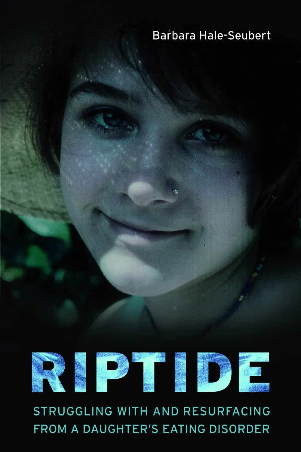Riptide: Struggling With And Resurfacing From A Daughter’S Eating Disorder 1
