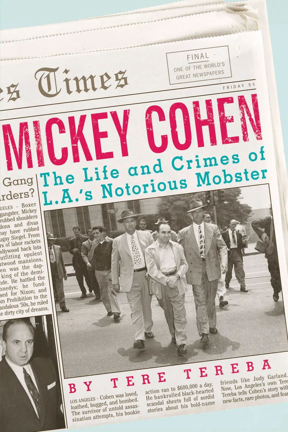 Mickey Cohen: The Life And Crimes Of L.A.’S Notorious Mobster 1