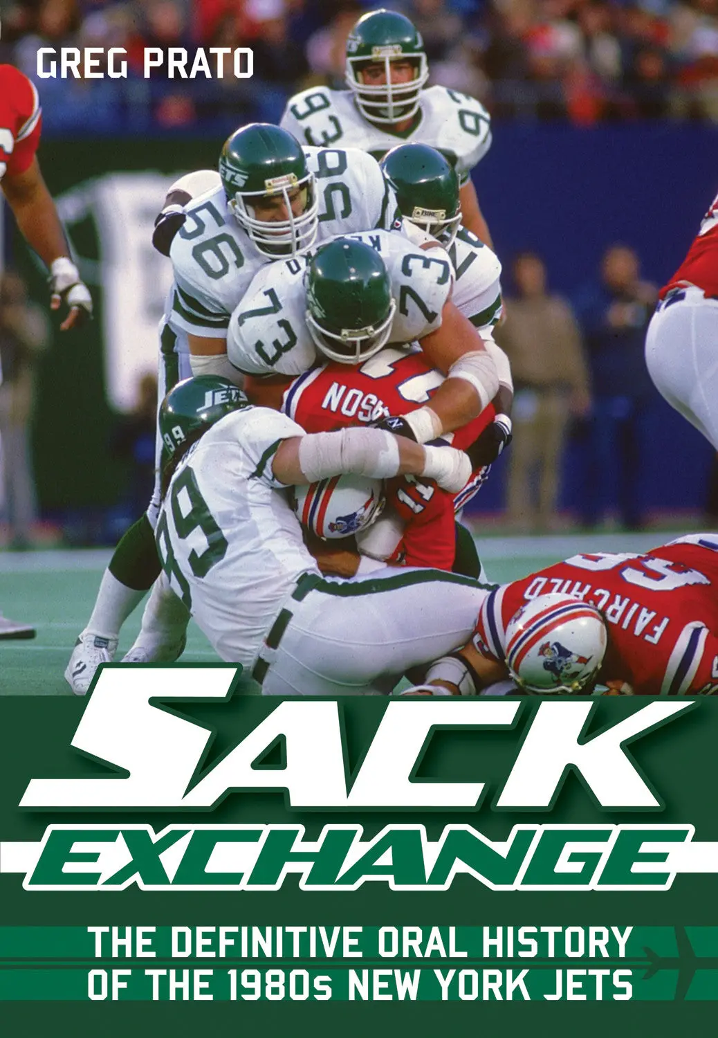 Sack Exchange: The Definitive Oral History Of The 1980S New York Jets 1