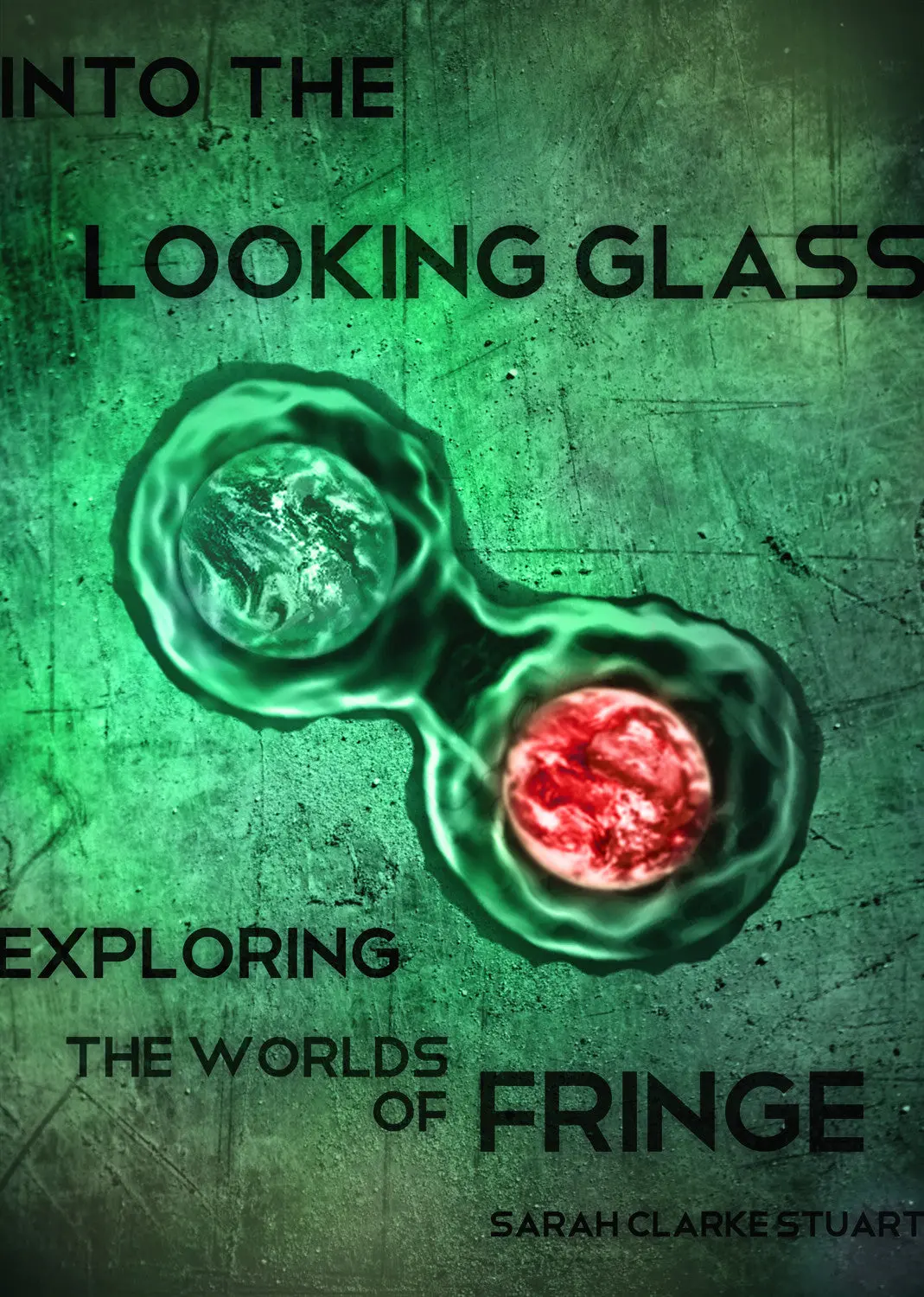 Into The Looking Glass: Exploring The Worlds Of Fringe 1