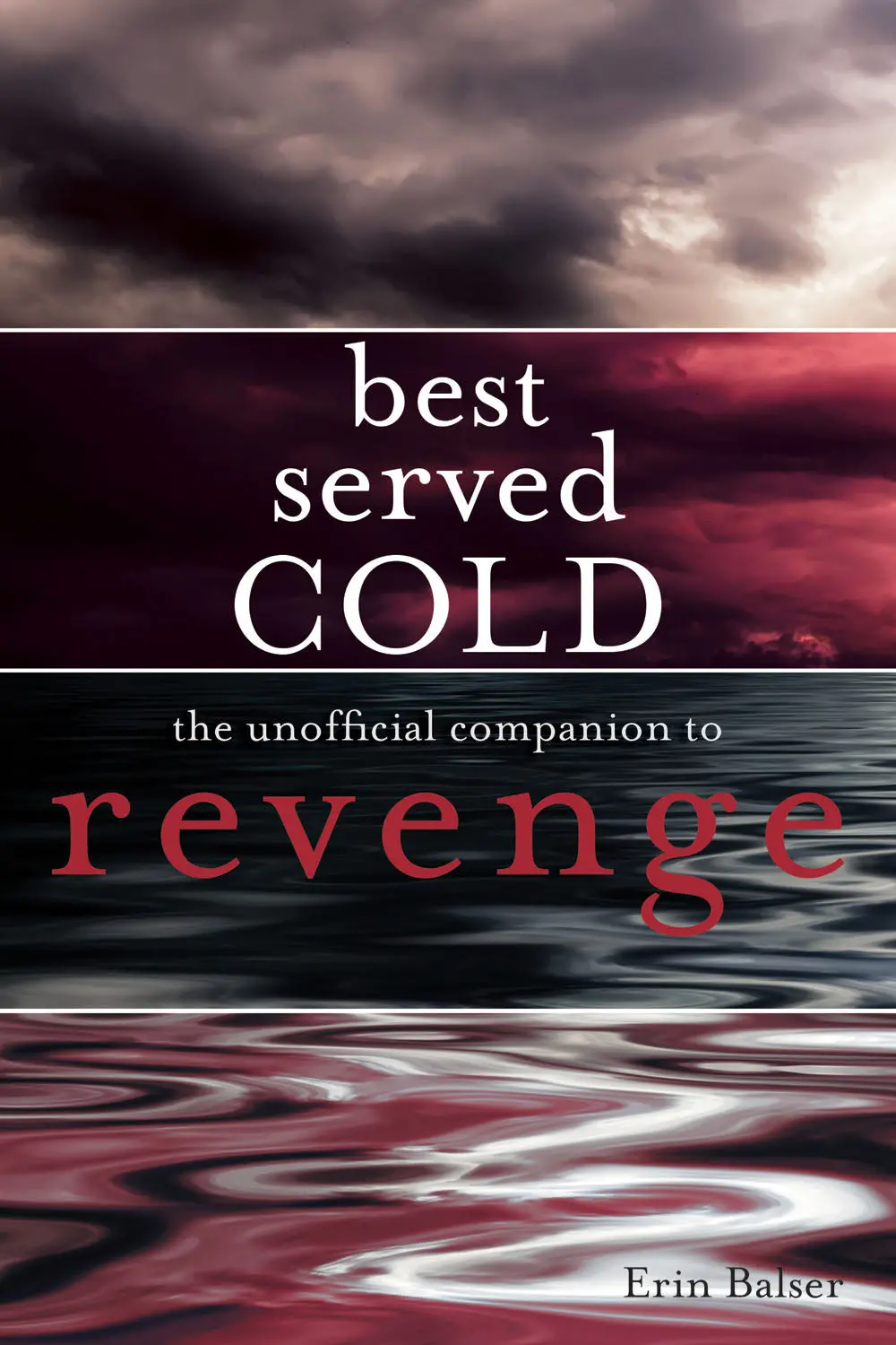 Best Served Cold: The Unofficial Companion To Revenge 1