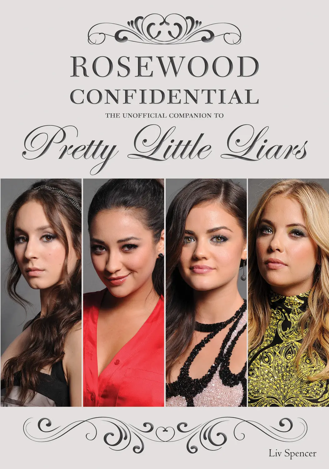 Rosewood Confidential: The Unofficial Companion To Pretty Little Liars 1