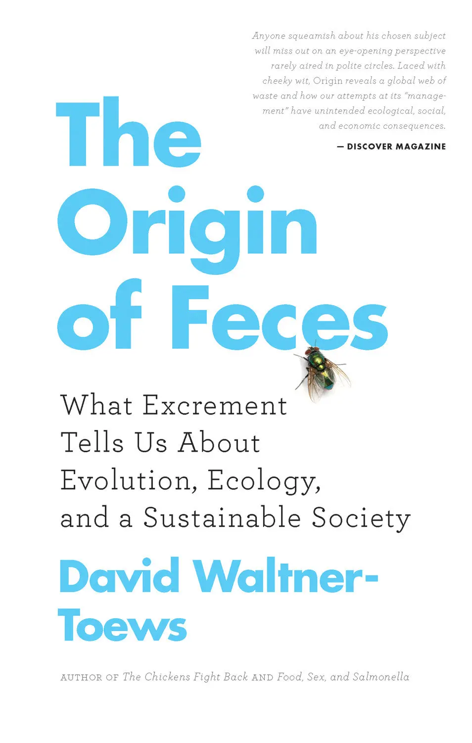 The Origin Of Feces: What Excrement Tells Us About Evolution, Ecology, And A Sustainable Society 1