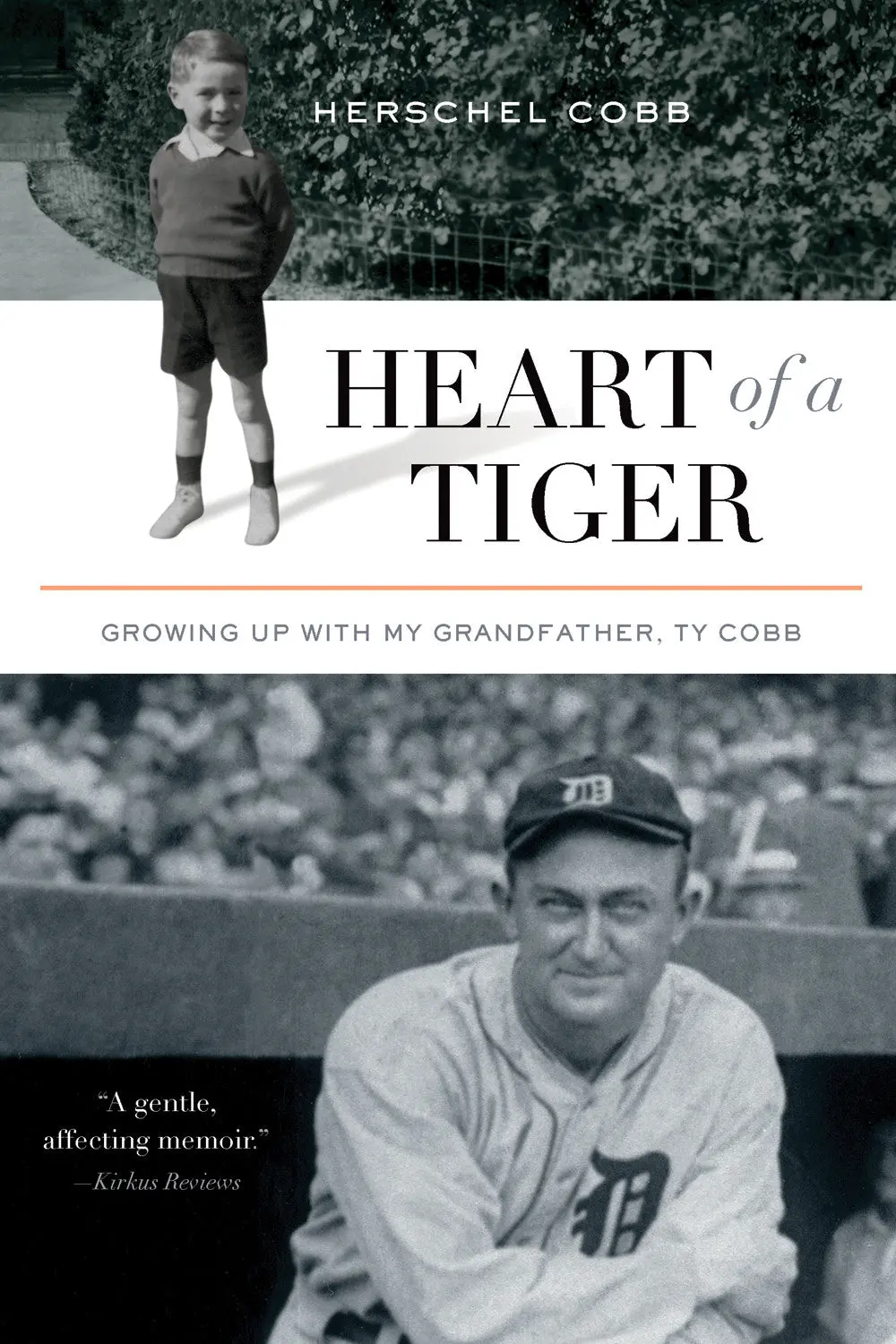 Heart Of A Tiger: Growing Up With My Grandfather, Ty Cobb 1