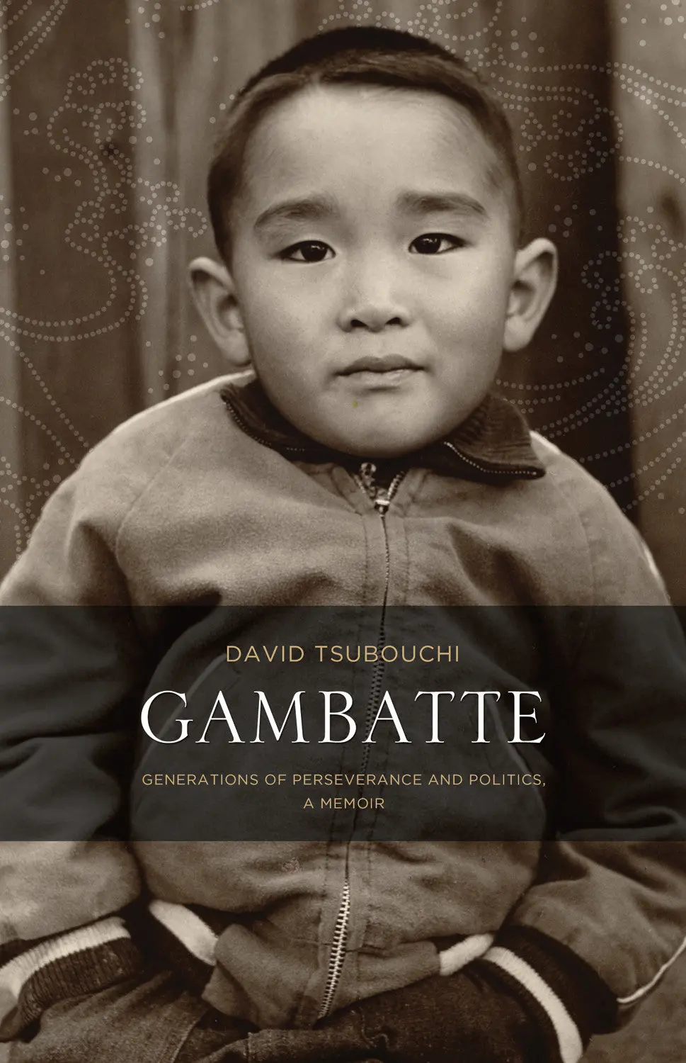 Gambatte: Generations Of Perseverance And Politics, A Memoir 1