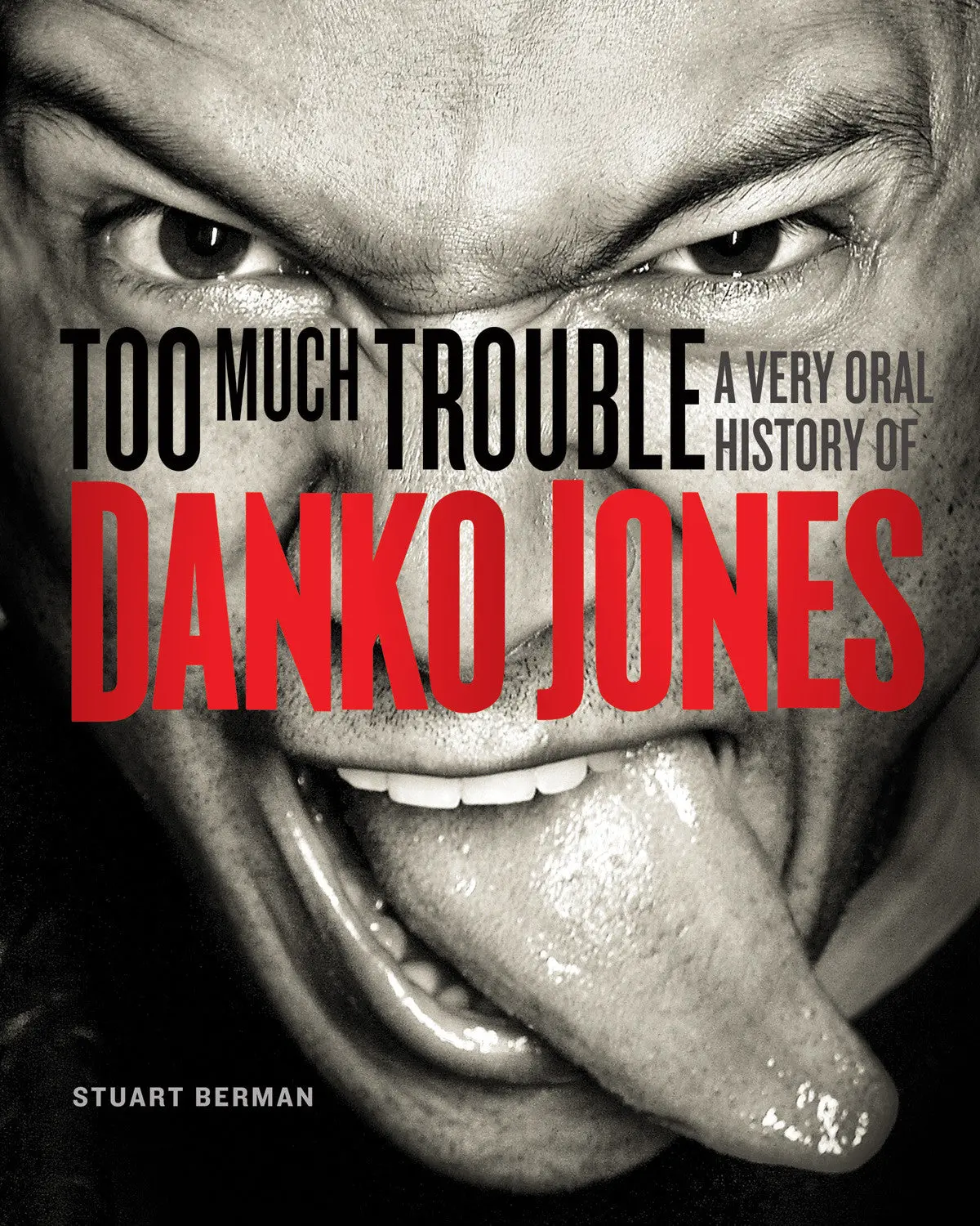 Too Much Trouble: A Very Oral History Of Danko Jones 1