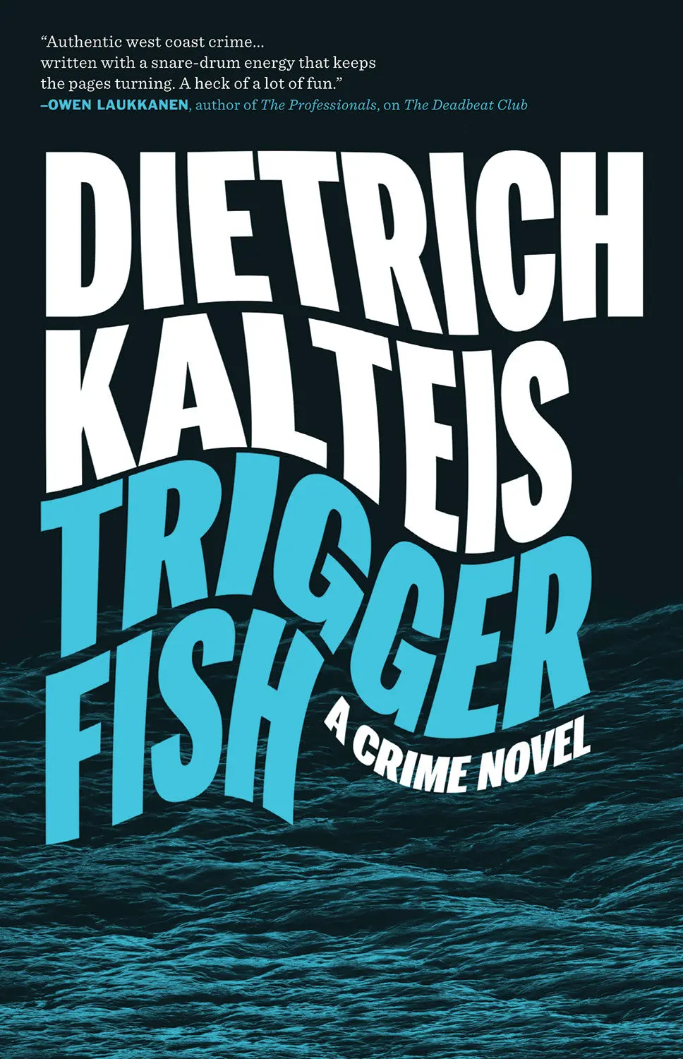 Triggerfish: A Crime Novel 1