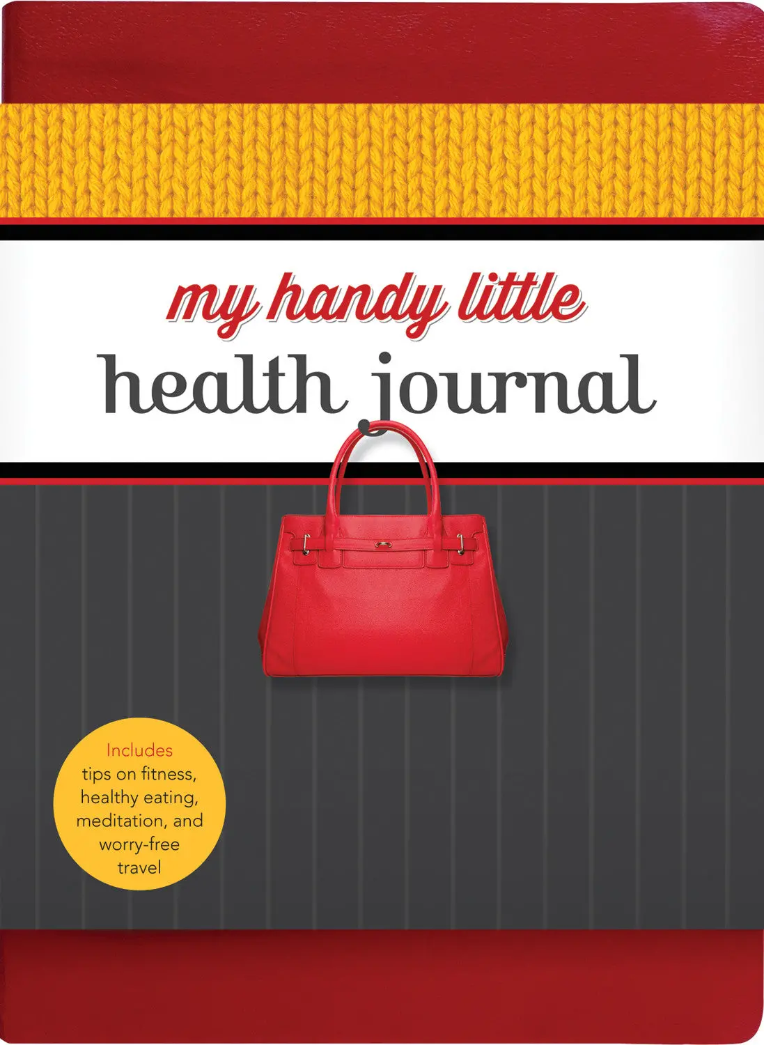 My Handy Little Health Journal: Includes Tips On Fitness, Healthy Eating, Meditation, And Worry-Free Travel 1