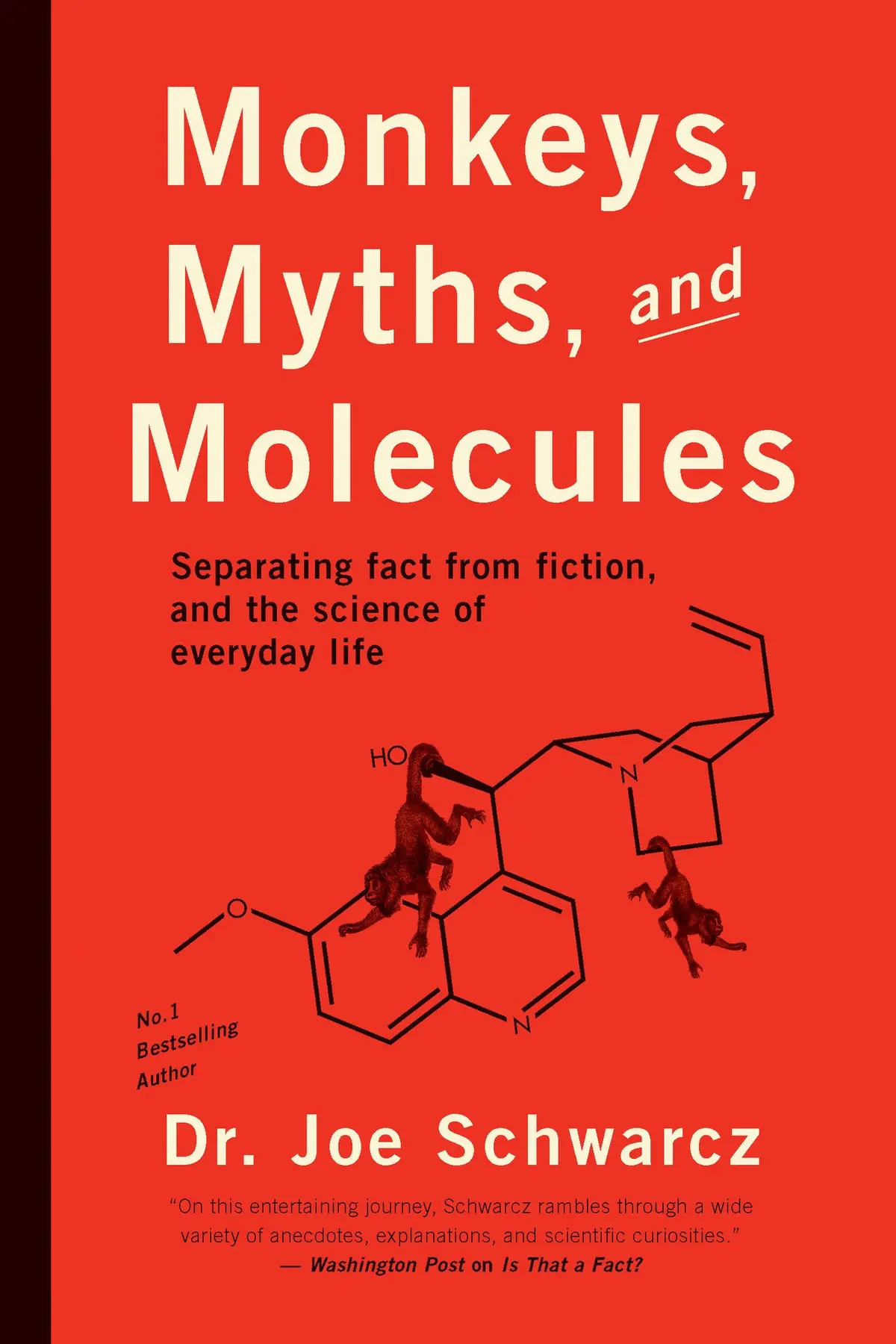 Monkeys, Myths, And Molecules: Separating Fact From Fiction, And The Science Of Everyday Life 1