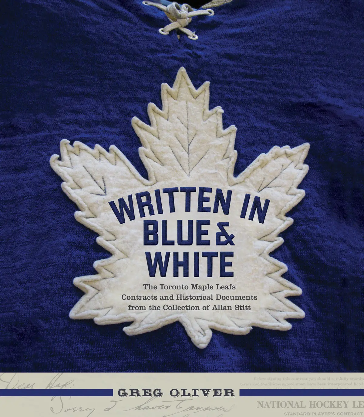 Written In Blue And White: The Toronto Maple Leafs Contracts And Historical Documents From The Collection Of Allan Stitt 1