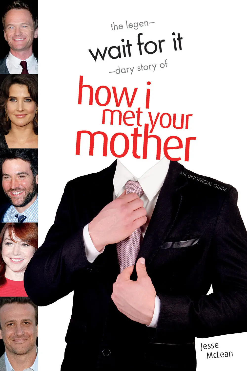 Wait For It: The Legen-Dary Story Of How I Met Your Mother 1