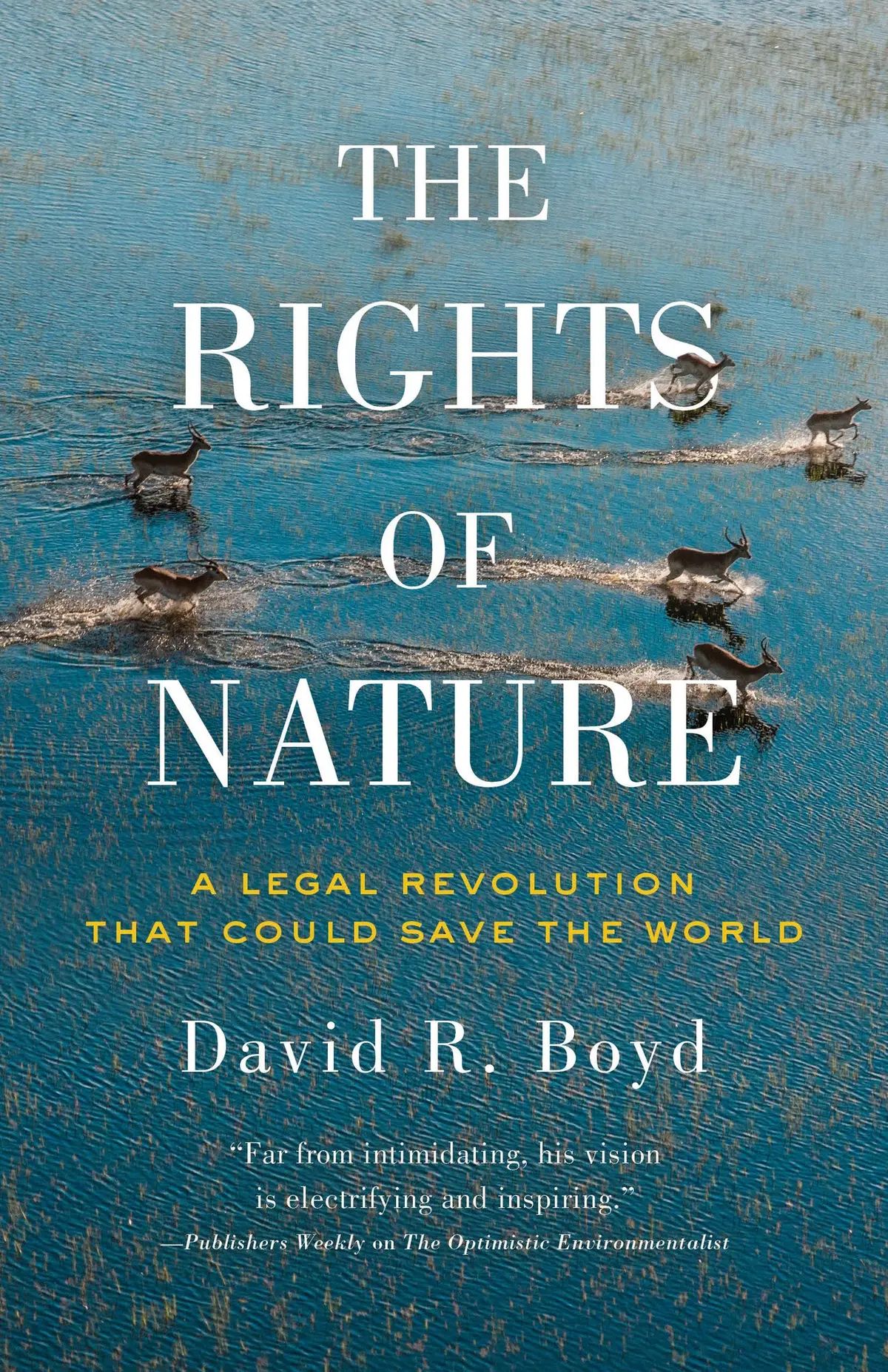 The Rights Of Nature: A Legal Revolution That Could Save The World 1