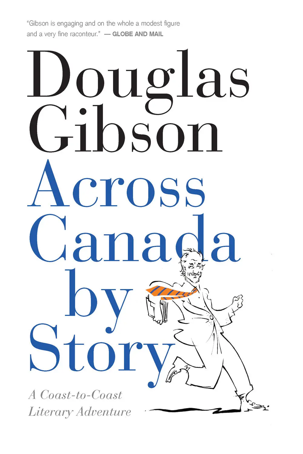 Across Canada By Story: A Coast-To-Coast Literary Adventure 1