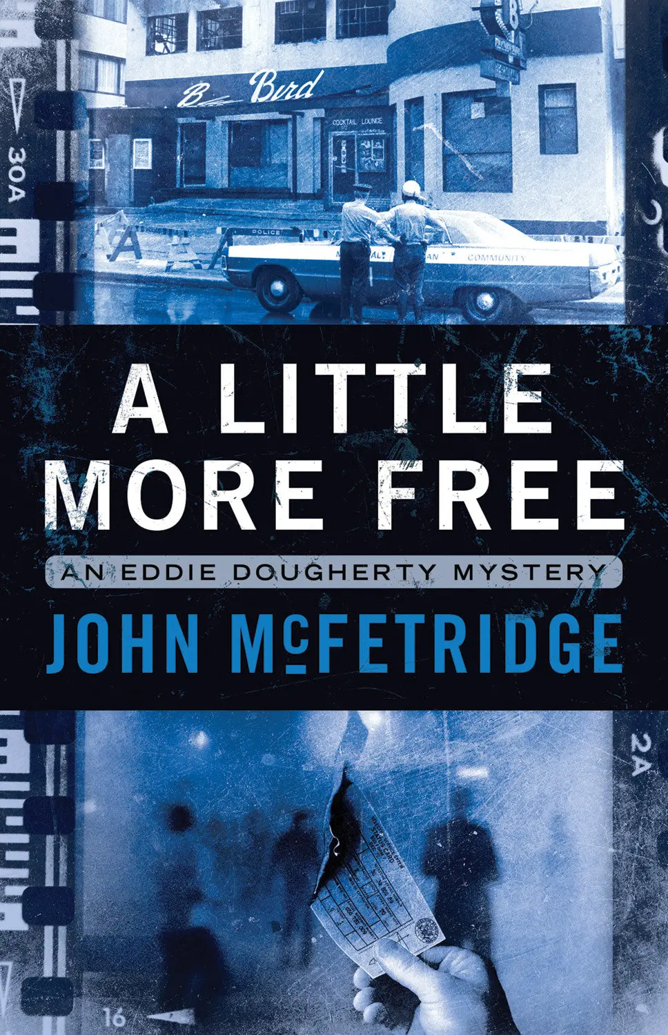 A Little More Free: An Eddie Dougherty Mystery 1