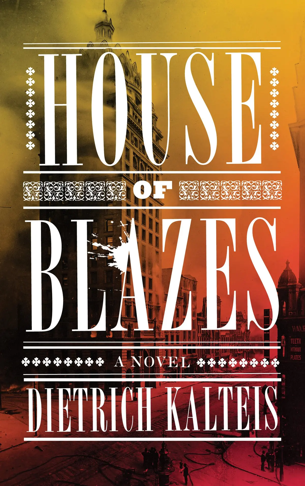 House Of Blazes: A Novel 1
