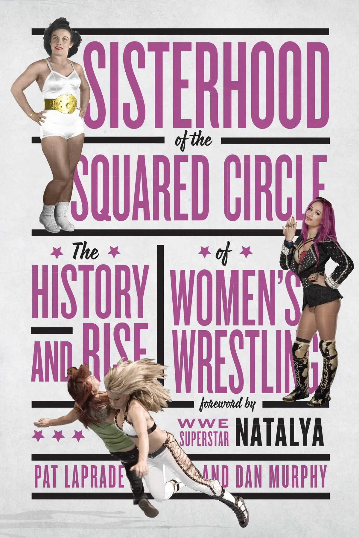 Sisterhood Of The Squared Circle: The History And Rise Of Women’S Wrestling 1