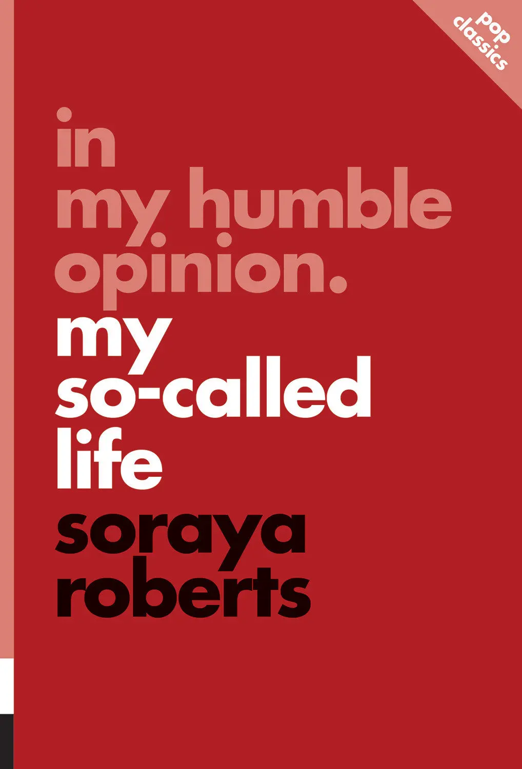 In My Humble Opinion:  My So-Called Life 1