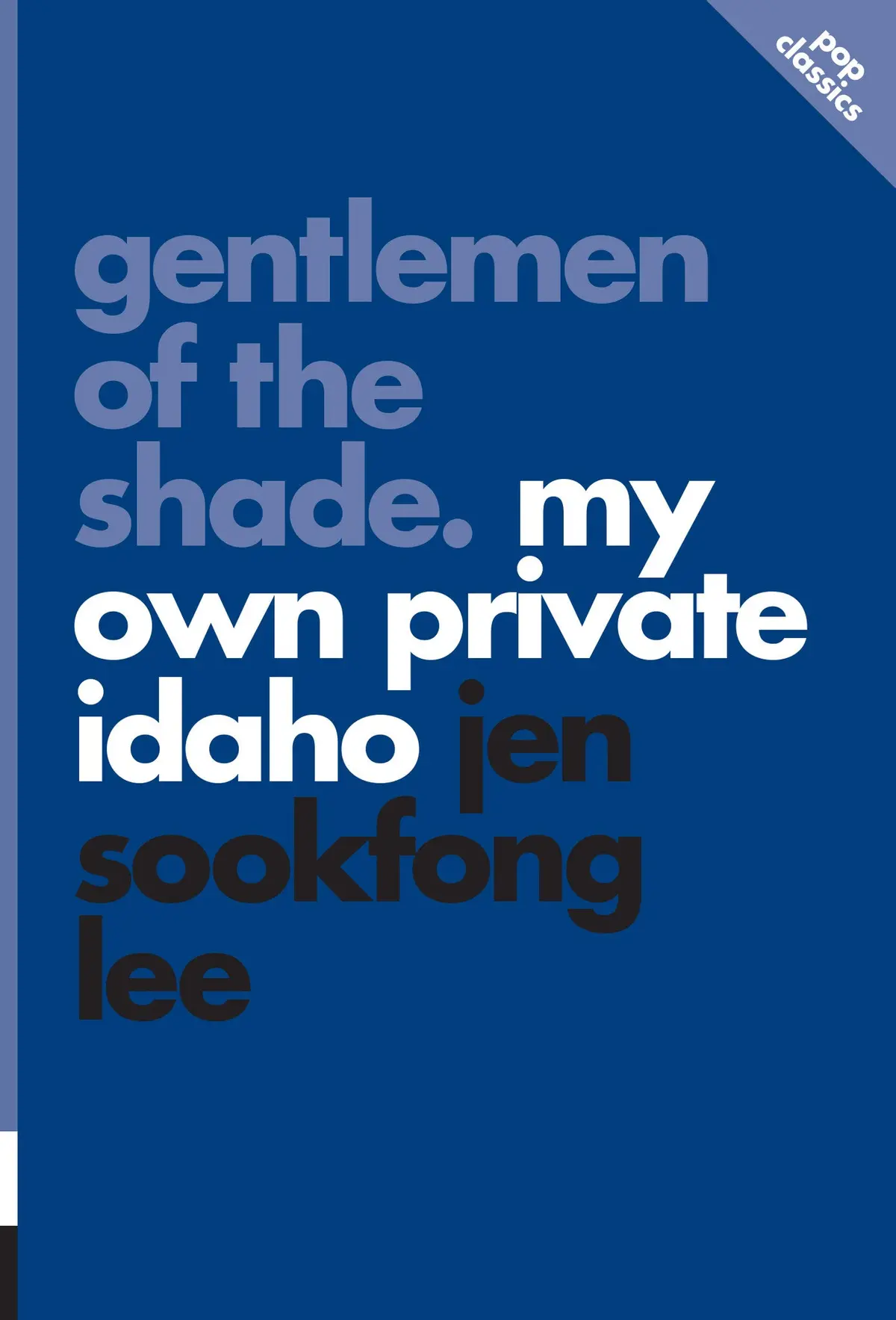 Gentlemen Of The Shade: My Own Private Idaho 1
