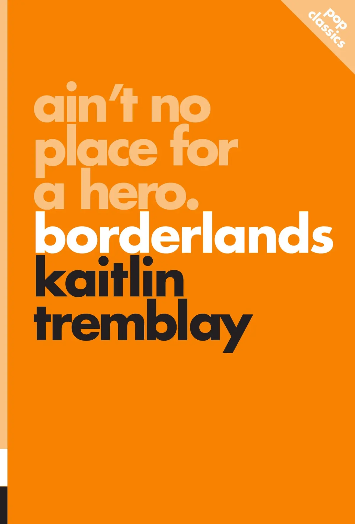 Ain’T No Place For A Hero: Borderlands 1