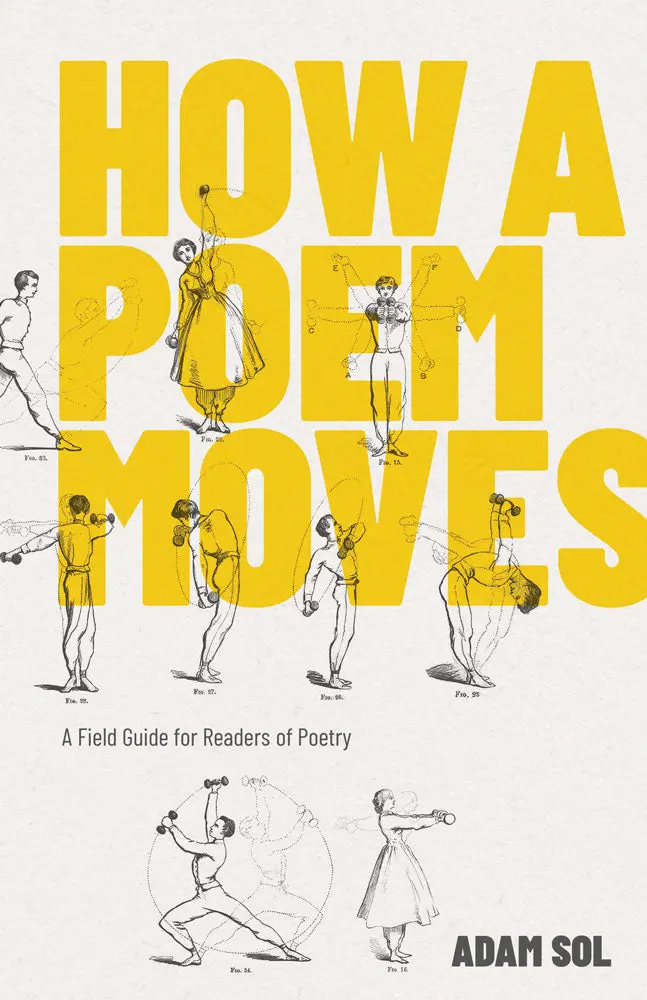 How A Poem Moves: A Field Guide For Readers Of Poetry 1