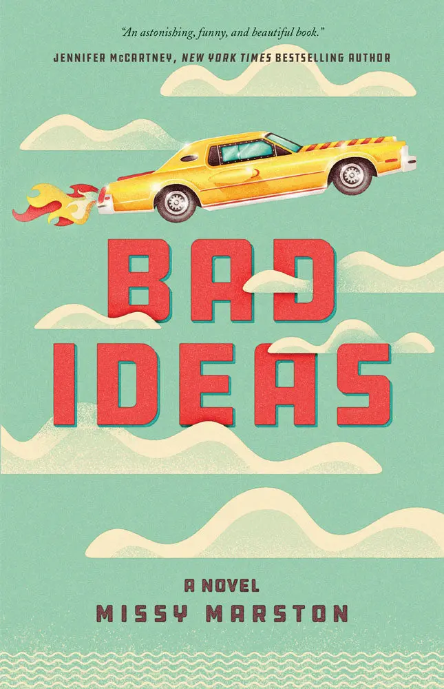 Bad Ideas: A Novel 1