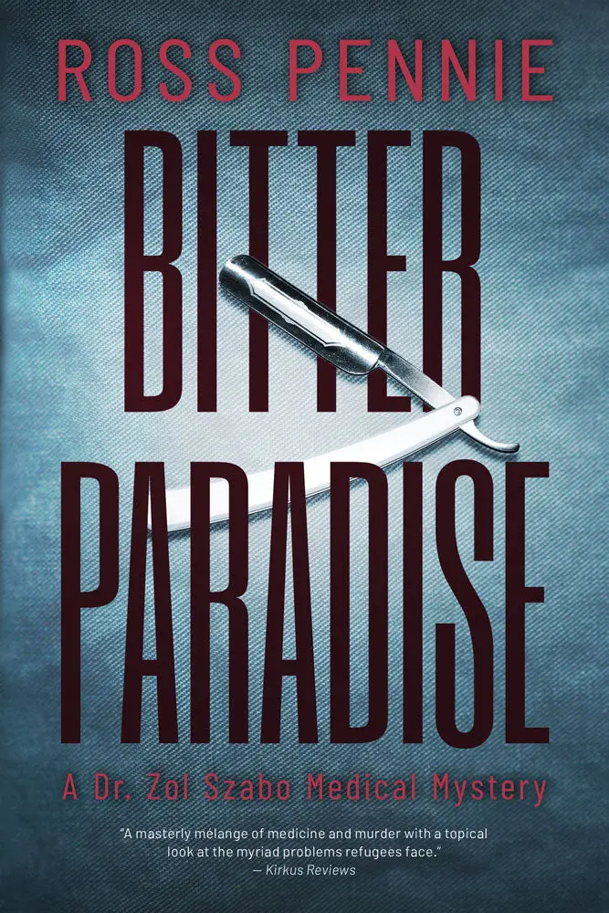 Bitter Paradise: A Dr. Zol Szabo Medical Mystery 1