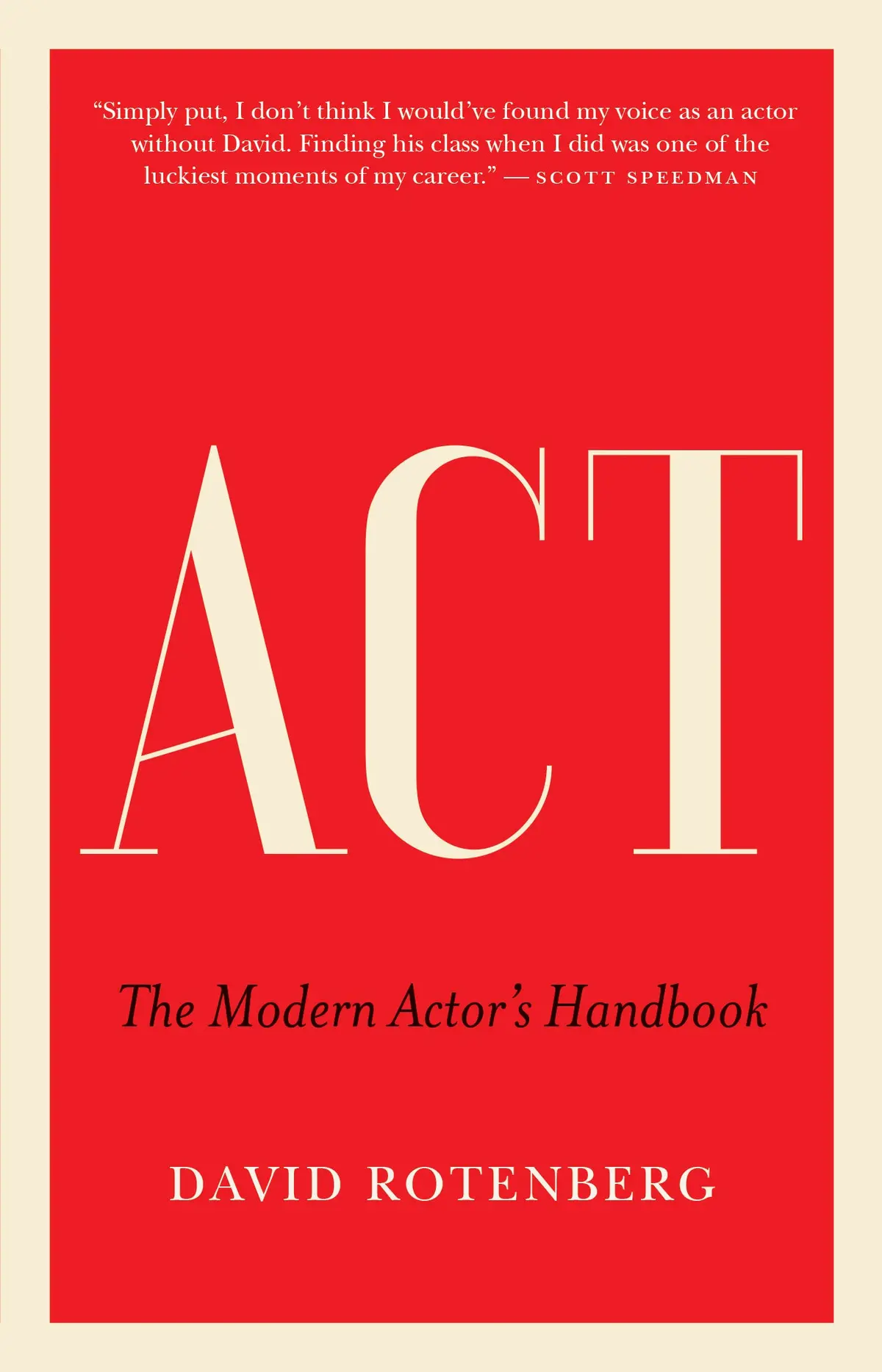 Act: The Modern Actor's Handbook 1