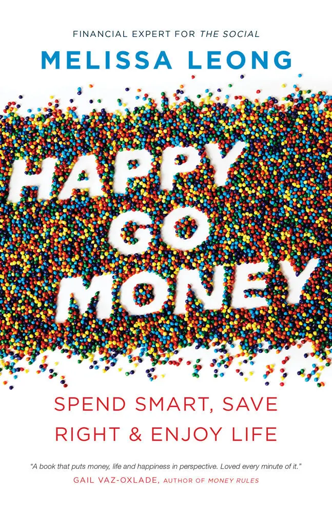 Happy Go Money: Spend Smart, Save Right And Enjoy Life 1