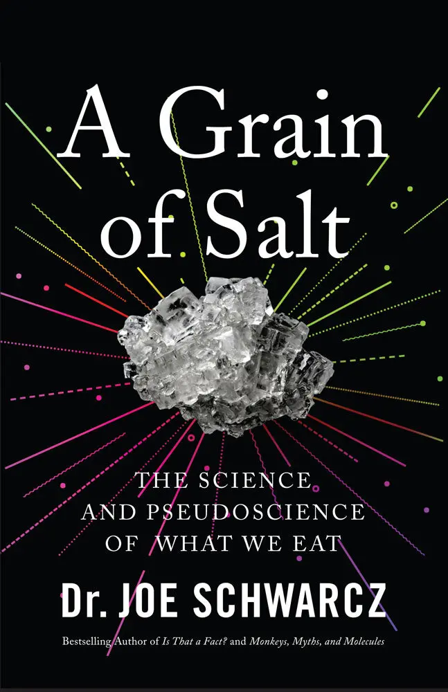 A Grain Of Salt: The Science And Pseudoscience Of What We Eat 1