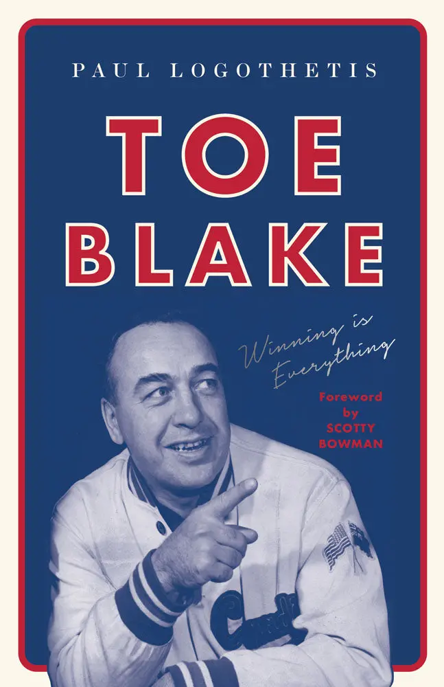 Toe Blake: Winning Is Everything 1