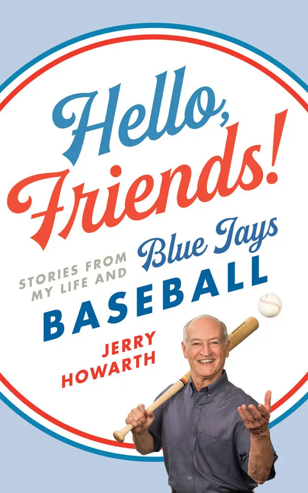 Hello, Friends!: Stories From My Life And Blue Jays Baseball 1