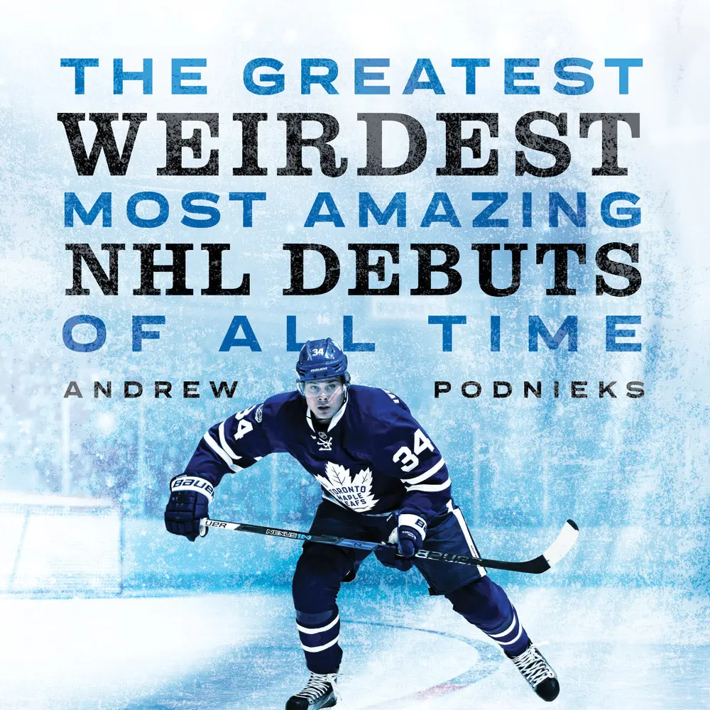 The Greatest, Weirdest, Most Amazing Nhl Debuts Of All Time 1