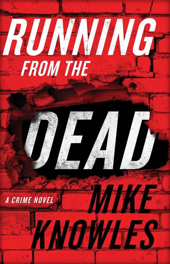 Running From The Dead: A Crime Novel 1