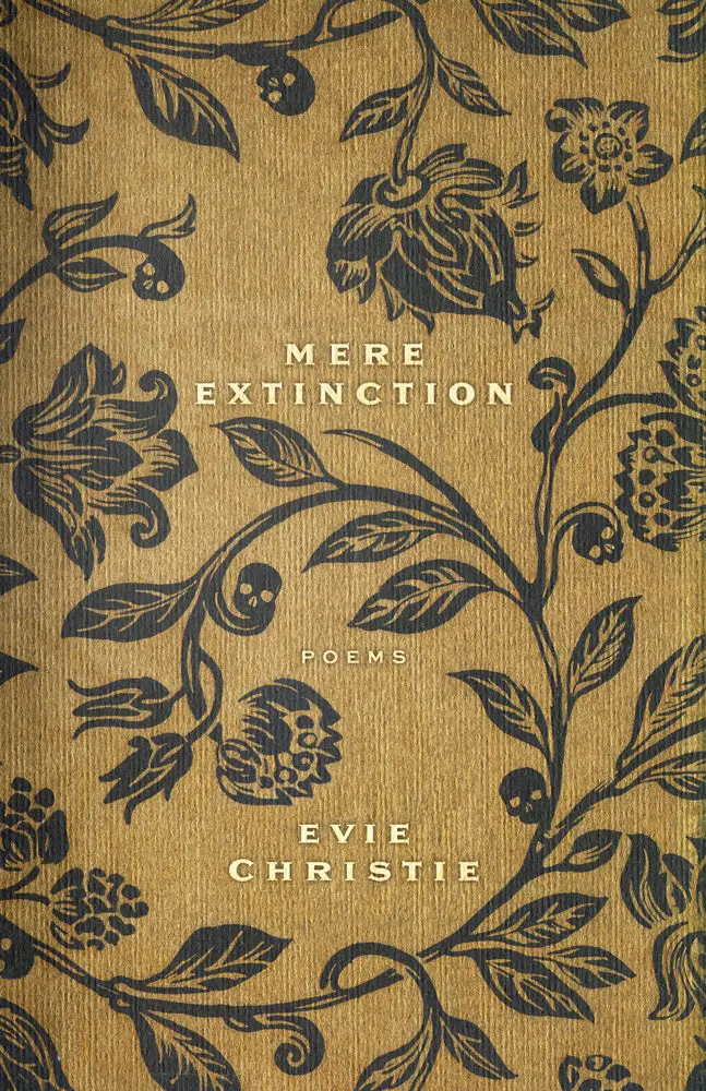 Mere Extinction: Poems 1