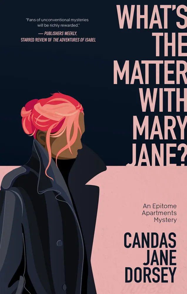 What’S The Matter With Mary Jane?: An Epitome Apartments Mystery 1