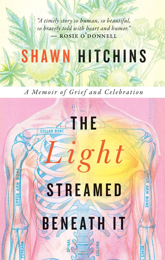The Light Streamed Beneath It: A Memoir Of Grief And Celebration 1