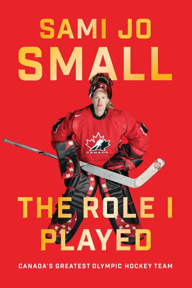 The Role I Played: Canada's Greatest Olympic Hockey Team 1