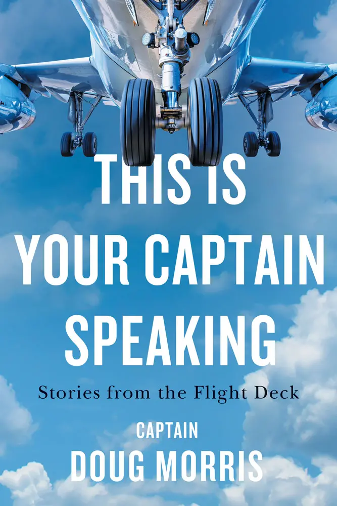 This Is Your Captain Speaking: Stories From The Flight Deck 1
